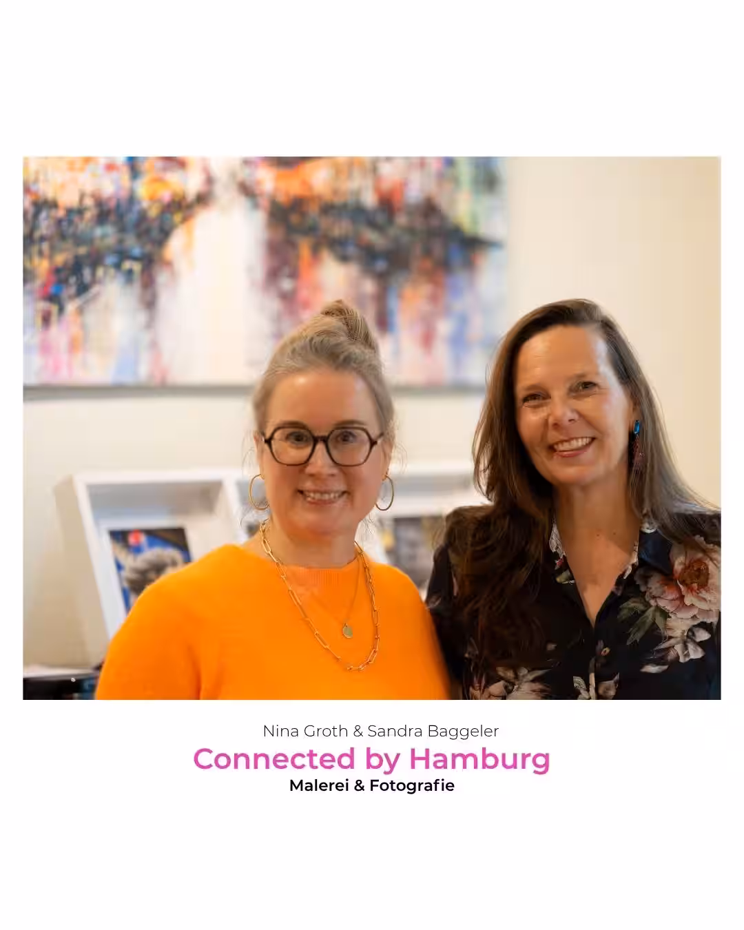 Nina Groth und Sandra Baggeler bei der Ausstellung Connected by Hamburg